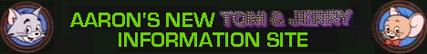 Aaron's New Tom & Jerry Information Site